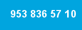 953 836 57 10